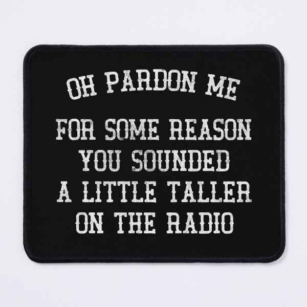 Item preview, Copy of Oh Pardon Me - Smokey And The Bandit Quote designed and sold by AestheticNow.