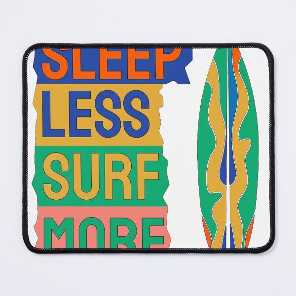 Item preview, Sleep less, surf more designed and sold by GraphicStyleX.