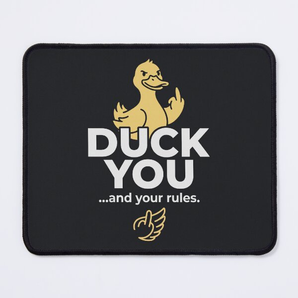 Item preview, Duck You ...and your rules. designed and sold by Amir Faysal.