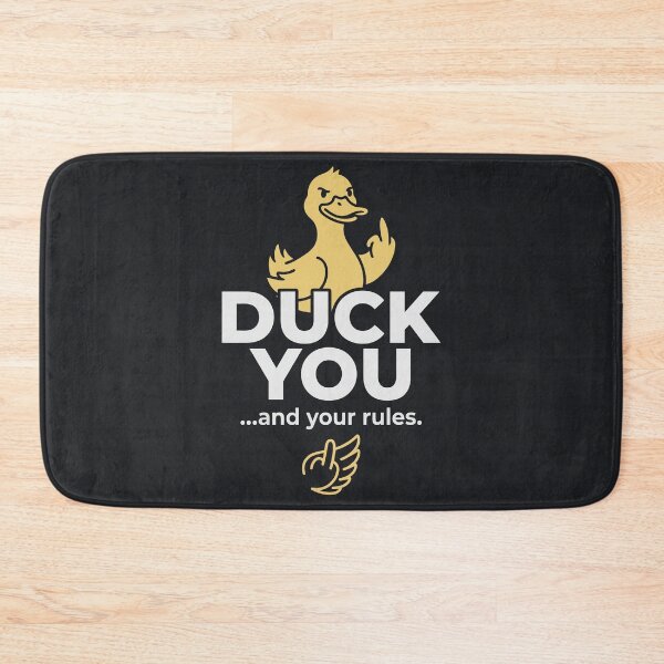 Item preview, Duck You ...and your rules. designed and sold by Amir Faysal.