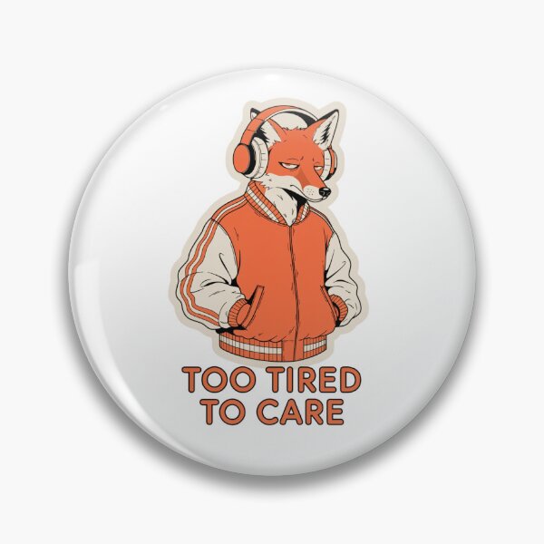 Item preview, Too Tired to Care Funny Fox Streetwear designed and sold by Gang store.