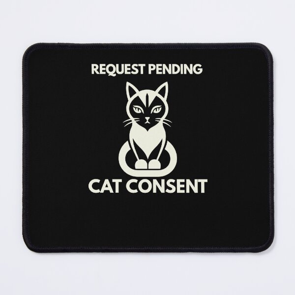 Item preview, Request Pending Cat Consent designed and sold by Lyfeinsights.