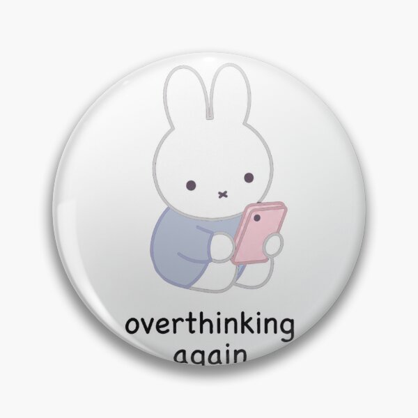 Item preview, Overthinking Again Miffy designed and sold by xoxo, marie.