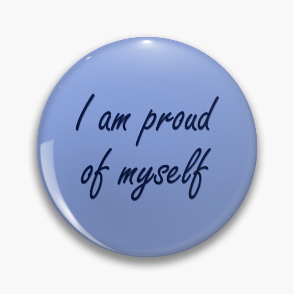 Item preview, The saying "I am proud of myself" in blue designed and sold by Cherevan.