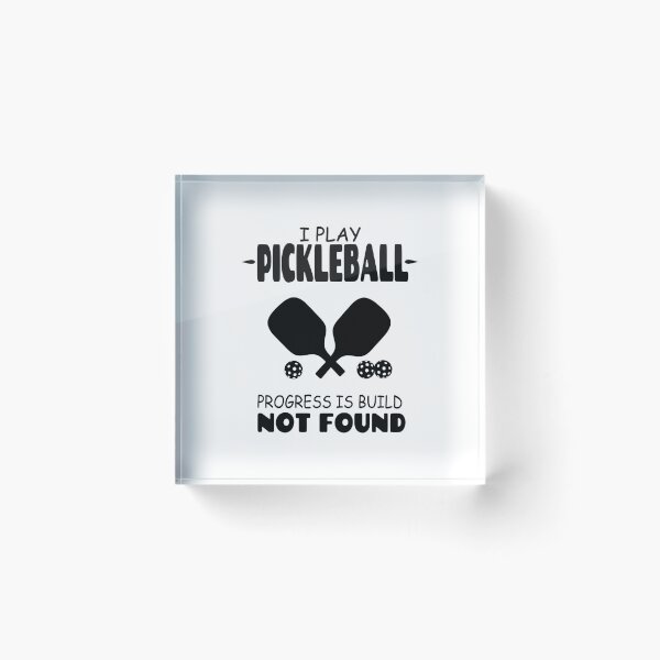 Item preview, I Play Pickleball Progress is Build Not Found designed and sold by Tillscreativ.