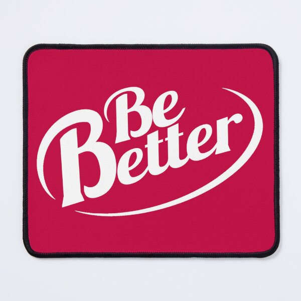 Item preview, Be Better designed and sold by BloodSweatNTers.