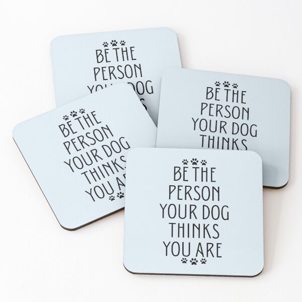 Item preview, Be The Person Your Dog Thinks You Are designed and sold by Spring Things.