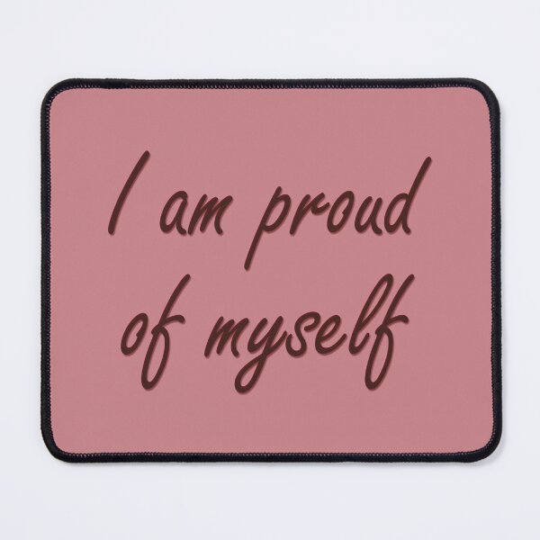 Item preview, The saying "I am proud of myself" in red designed and sold by Cherevan.