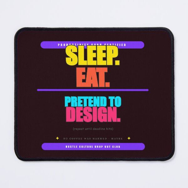Item preview, Sleep Eat Pretend To Design Funny Designer Life Quote designed and sold by Mega-Shopping.