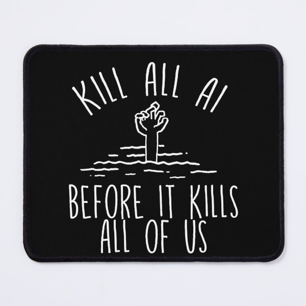 Item preview, kill all ai before it kills all of us designed and sold by remerasnerdas.
