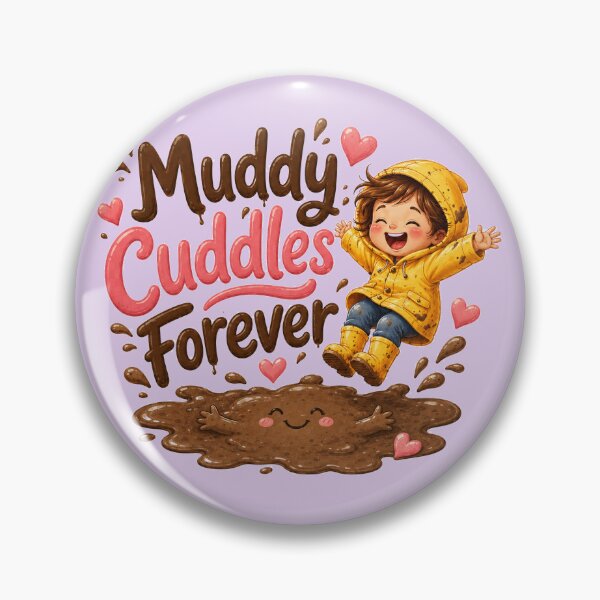 Item preview, Muddy Cuddles Forever Cute Kids Quote Design designed and sold by planetreynolds.