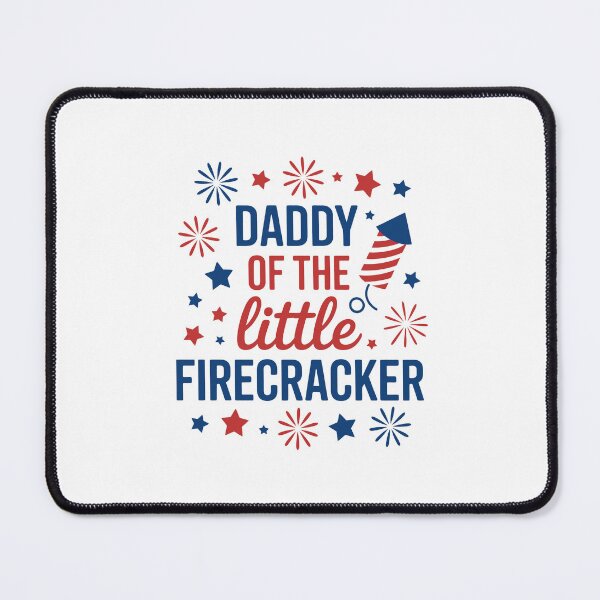 Item preview, Daddy of the Little Firecracker designed and sold by jkrphoto.