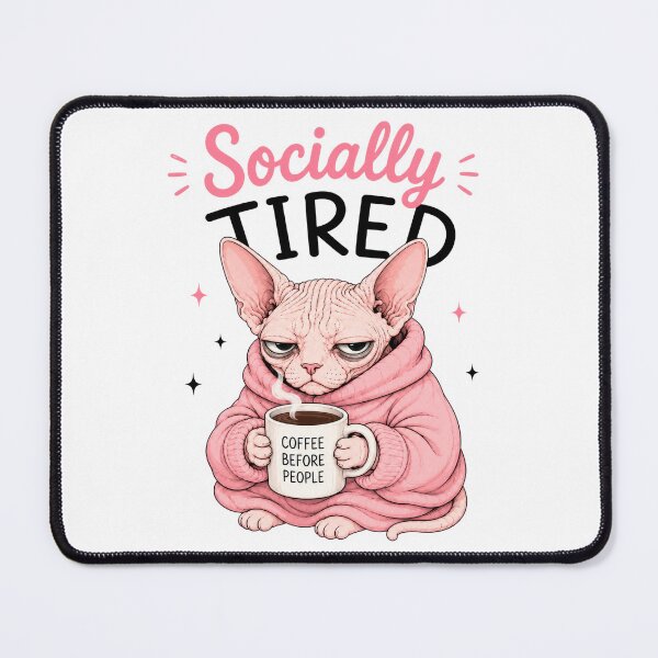 Item preview, Socially Tired Sphynx Cat designed and sold by INVITOARTE.
