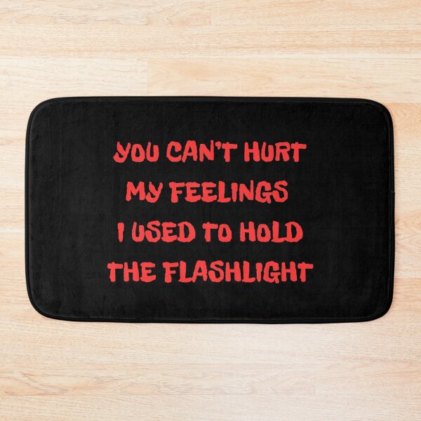 Item preview, You Can't Hurt My Feelings I Used to Hold the Flashlight Retro Humor designed and sold by super-think.