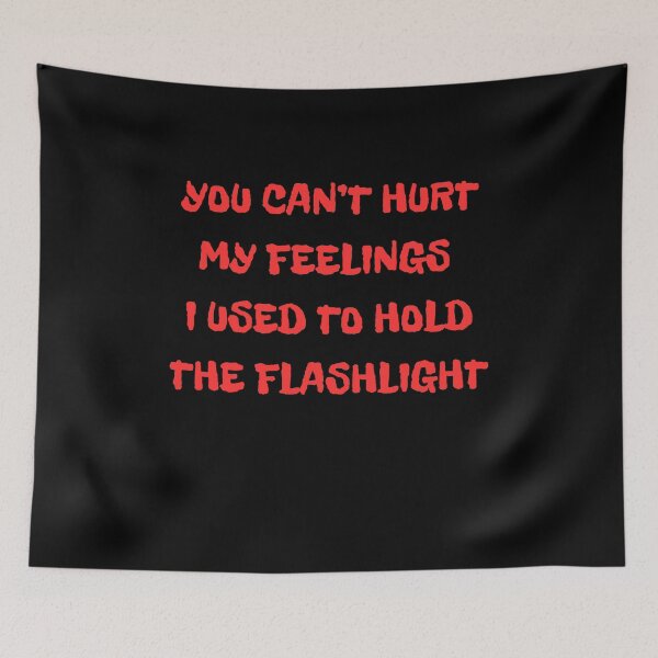 Item preview, You Can't Hurt My Feelings I Used to Hold the Flashlight Retro Humor designed and sold by super-think.