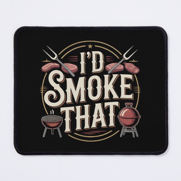 Item preview, I’d Smoke That Classic Funny BBQ Design for Meat Smoking Enthusiasts designed and sold by Redgiant87x.