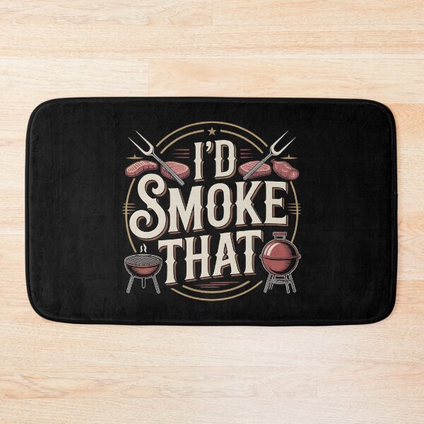 Item preview, I’d Smoke That Classic Funny BBQ Design for Meat Smoking Enthusiasts designed and sold by Redgiant87x.