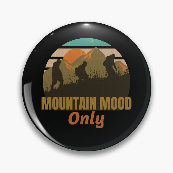 Item preview, Mountain Mood Only designed and sold by SarcasticTeez.