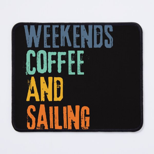 Item preview, Funny Retro Weekends Coffee and Sailing designed and sold by WeirdlyRare.