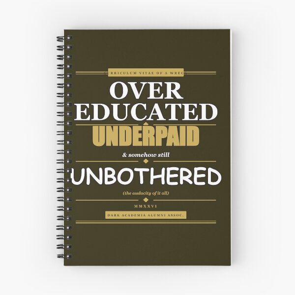 Item preview, Overeducated Underpaid Unbothered Dark Academia Quote designed and sold by Mega-Shopping.
