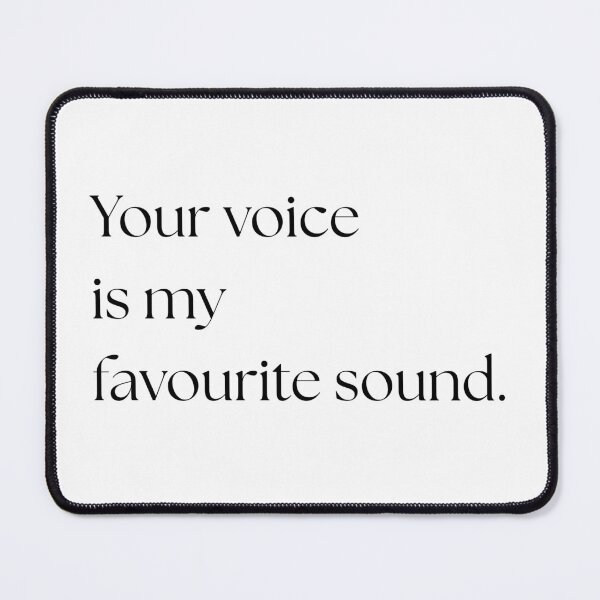 Item preview, You Voice Is My Favourite Sound designed and sold by ProdByRTHA.