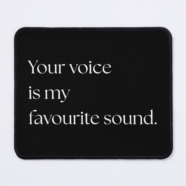 Item preview, You Voice Is My Favourite Sound (Dark) designed and sold by ProdByRTHA.