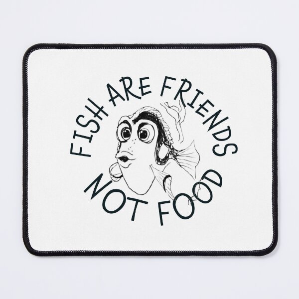 Item preview, Fish are Friends, Not FOOD designed and sold by MyBottomShelf.
