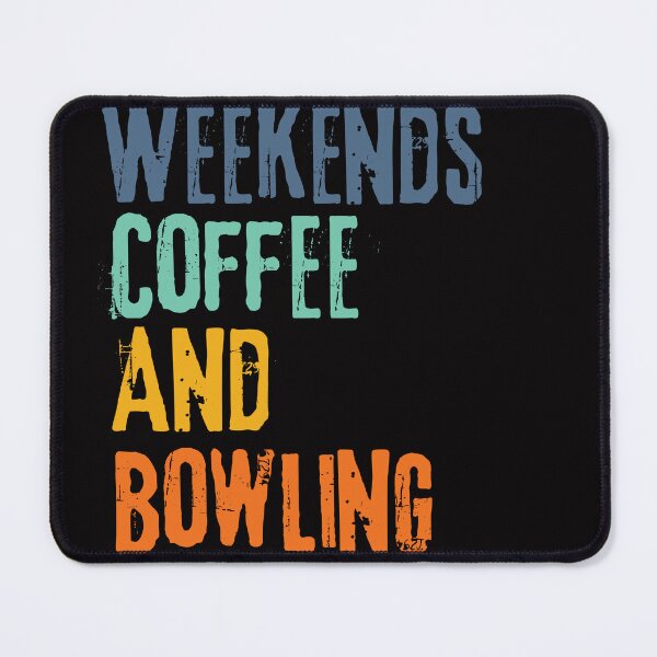 Item preview, Funny Retro Weekends Coffee and Bowling designed and sold by WeirdlyRare.