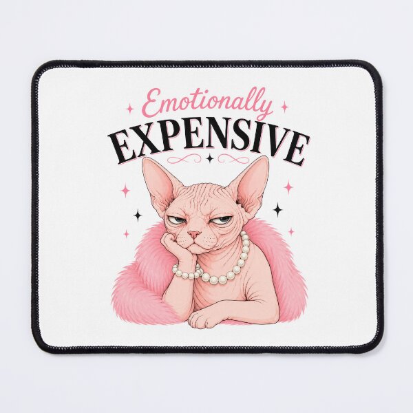 Item preview, Emotionally Expensive Sphynx Cat designed and sold by INVITOARTE.
