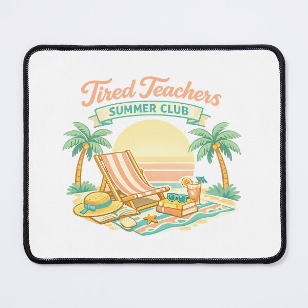 Item preview, Tired Teachers Summer Club designed and sold by LuveraxArt.