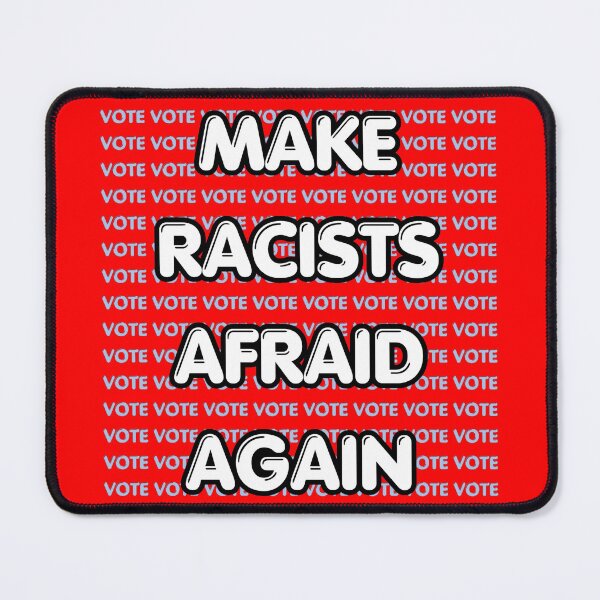 Item preview, MAKE RACISTS AFRAID AGAIN - VOTE designed and sold by The Tower Project.