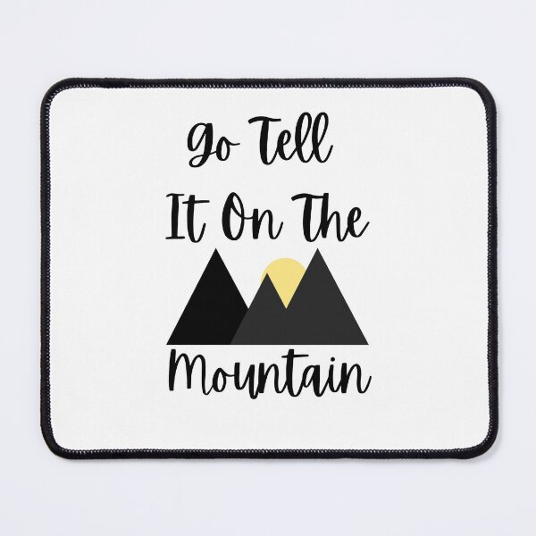 Item preview, Go Tell It On The Mountain designed and sold by GoAndTell.