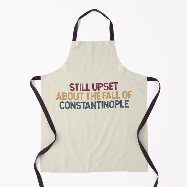 Item preview, Upset About Byzantine Empire Fall designed and sold by SweetLog.