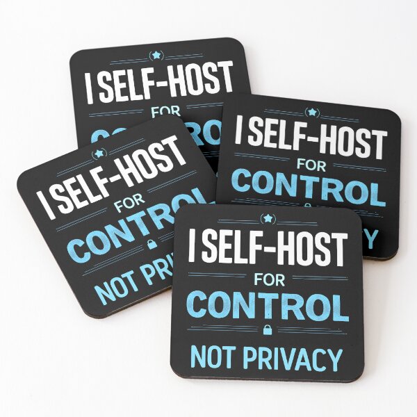 Item preview, Self-Host For Control Not Privacy Tech designed and sold by NorthingShop.
