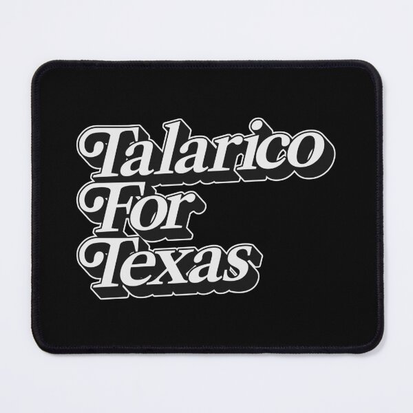 Item preview, TALARICO FOR TEXAS designed and sold by oddwonders.