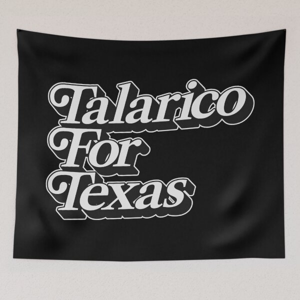 Item preview, TALARICO FOR TEXAS designed and sold by oddwonders.