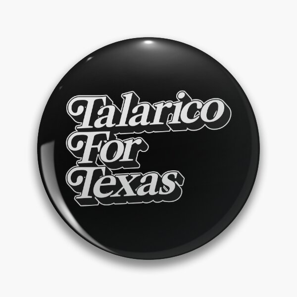 Item preview, TALARICO FOR TEXAS designed and sold by oddwonders.