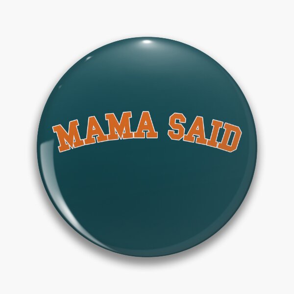 Item preview, Mama Said Retro Varsity Quote designed and sold by NosandEdgy.