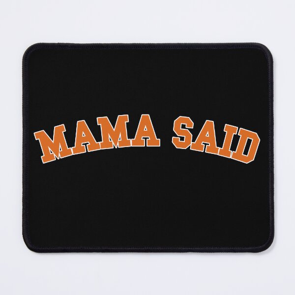 Item preview, Mama Said Retro Varsity Quote designed and sold by NosandEdgy.