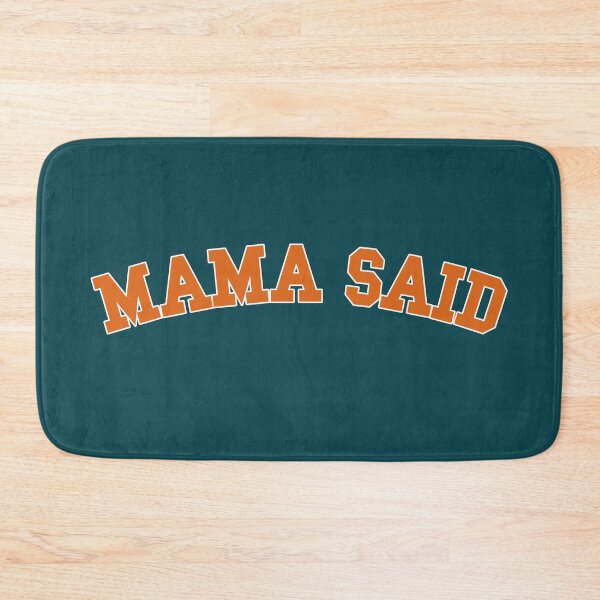 Item preview, Mama Said Retro Varsity Quote designed and sold by NosandEdgy.