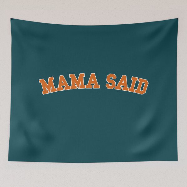 Item preview, Mama Said Retro Varsity Quote designed and sold by NosandEdgy.