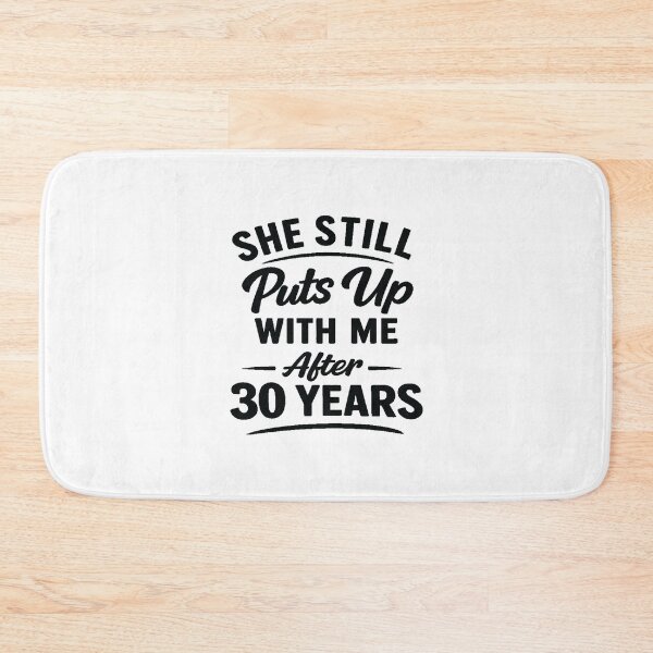 Item preview, She Still Puts Up With Me After 30 Years, Funny Anniversary  designed and sold by CloudyPress.