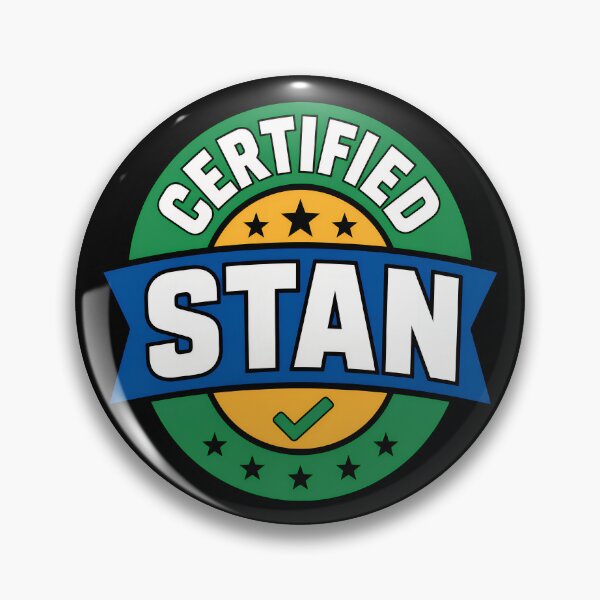 Item preview, Certified Stan Funny Fan Culture Badge designed and sold by TeeTimeTreasure.