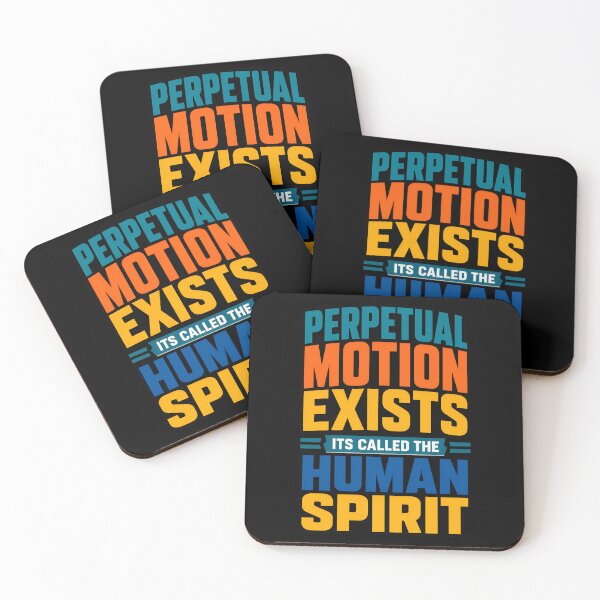 Item preview, Perpetual Motion Exists Its Called The Human Spirit designed and sold by TeeTimeTreasure.