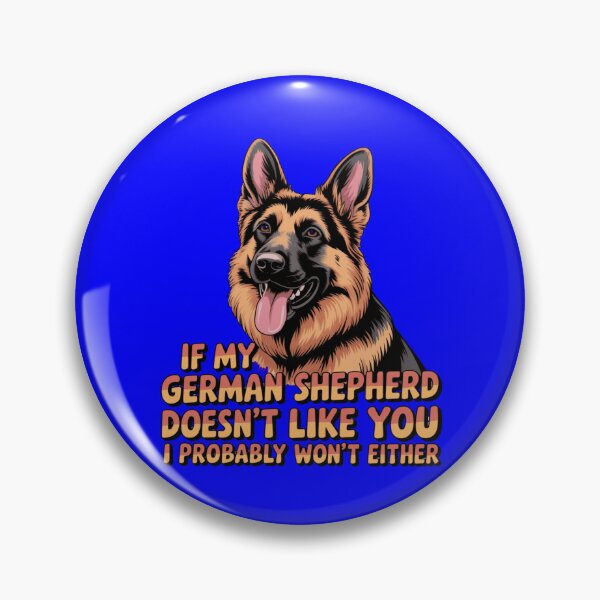 Item preview, If My German Shepherd Doesn't Like You I Probably Won't Either Art Design designed and sold by fantasticdesign.
