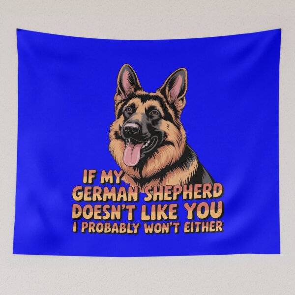Item preview, If My German Shepherd Doesn't Like You I Probably Won't Either Art Design designed and sold by fantasticdesign.
