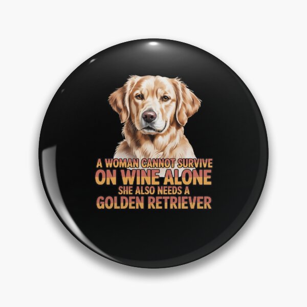 Item preview, Dog Pet Owner Art Design A Woman Cannot Survive On Wine Alone She Also Needs A Golden Retriever designed and sold by fantasticdesign.