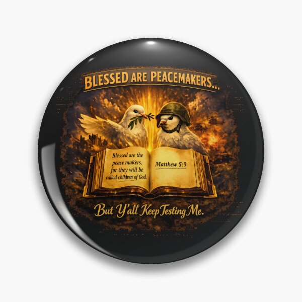 Item preview, Blessed Are Peacemakers — But Y’all Keep Testing Me designed and sold by ChaoticVibe22.