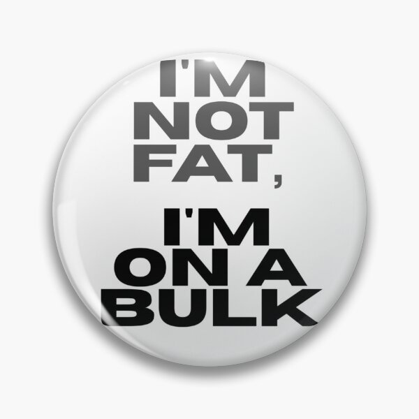 Item preview, I'm Not Fat, I'm On A Bulk - Funny Gym Lifting Humor designed and sold by eknoy.