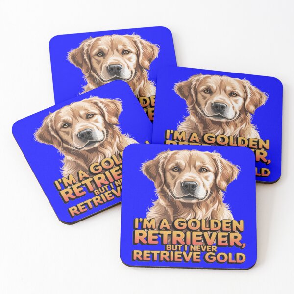 Item preview, I'm A Golden Retriever, But I Never Retrieve Gold Art Design designed and sold by fantasticdesign.
